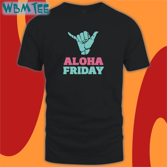 Aloha Friday Tee Shirt