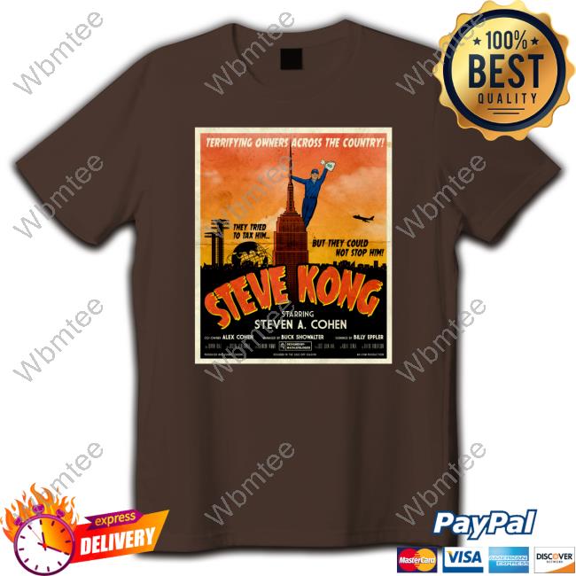 Steve Kong Starring Steven A Cohen T Shirts Terrifying Owners Across The Country Steve Kong Starring Steven A Cohen T-Shirt Athlete Logos