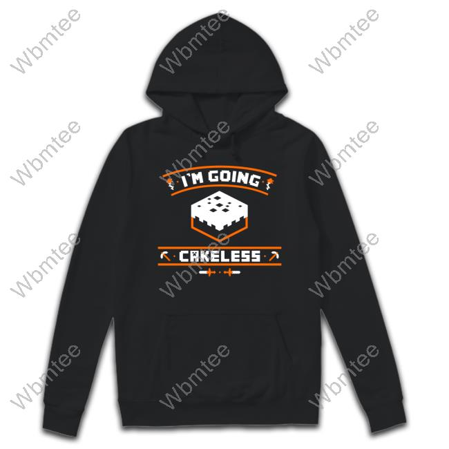 Official I'm Going Cakeless Shirt