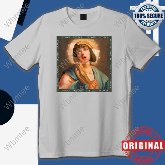 Virgin Mary Dear Upsoar God Shirt Doja Cat