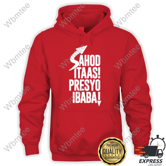 Sahod Itaas Presyo Ibaba Shirt Tambisan Sa Sining Shirt