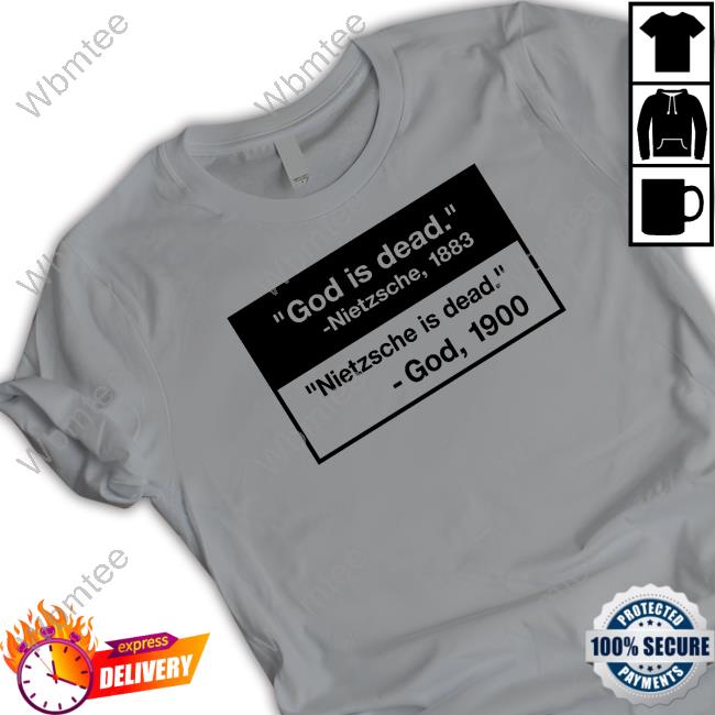 God Is Dead Nietzsche 1883 Nietzsche Is Dead God 1900 Hoodie