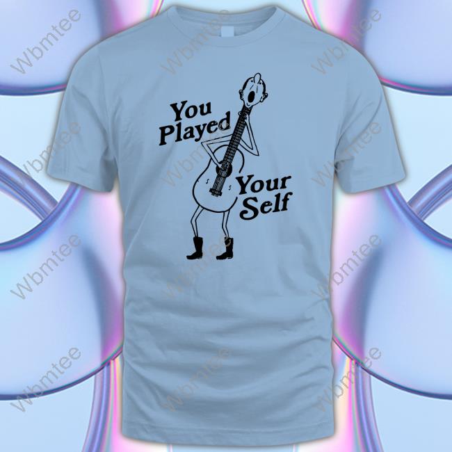 You Played Yourself Long Sleeve T Shirt