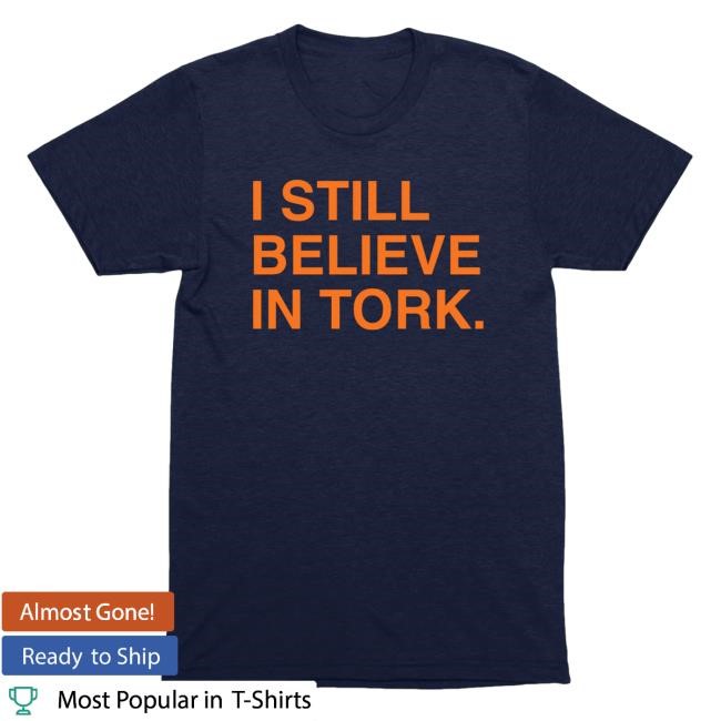 I Still Believe In Tork Tee