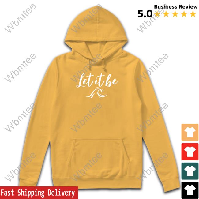 Let It Be Tee Let It Be Tee