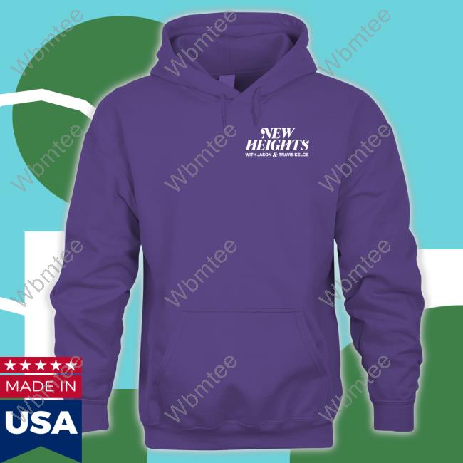 New Heights With Jason Travis Kelce Hoodie