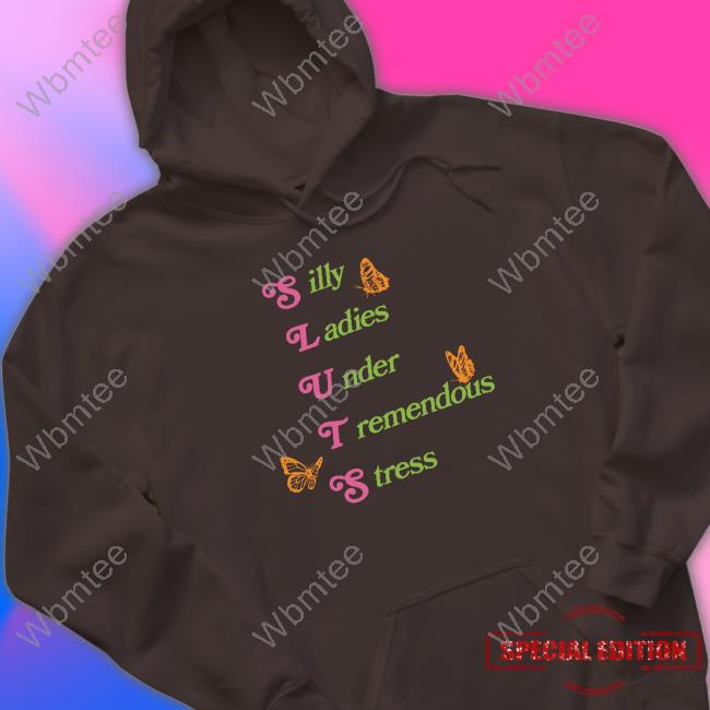 Silly Ladies Under Tremendous Stress Hooded Sweatshirt