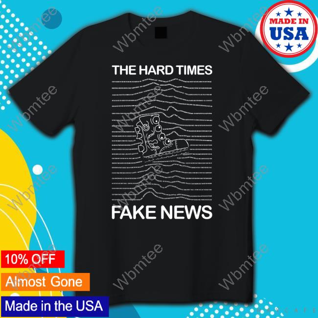 Official Hard Shoppes Shop The Hard Times Fake Headlines Joy Shirt