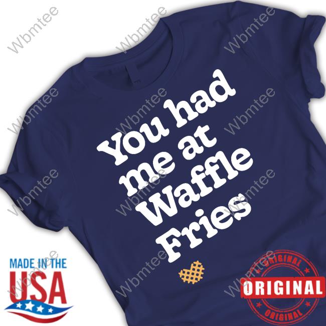 Official Chick‑Fil‑A Merch You Had Me At Waffle Fries Shirt