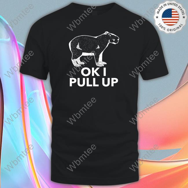 Ok I Pull Up Limited Edition Long Sleeve Tee