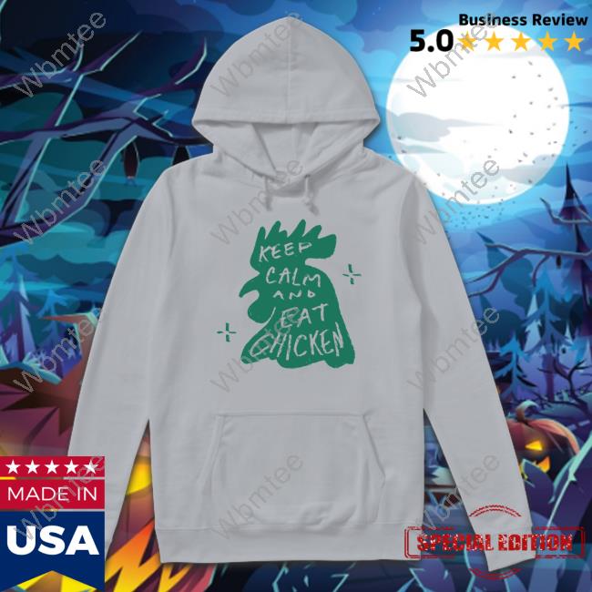 Gmmtv Shop Merch Keep Calm And Eat Chicken Hoodies