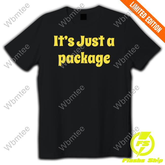 It's Just A Package Tee