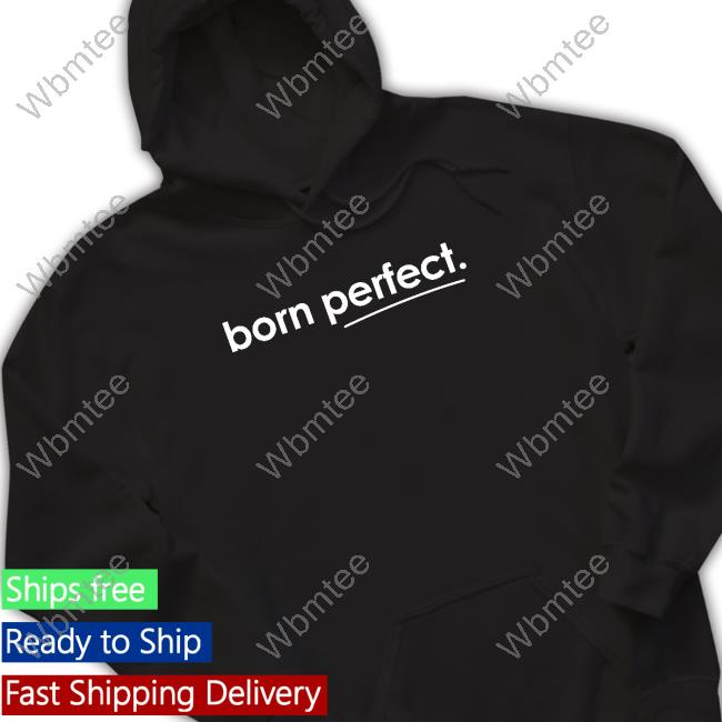 Official Born Perfect T-Shirt