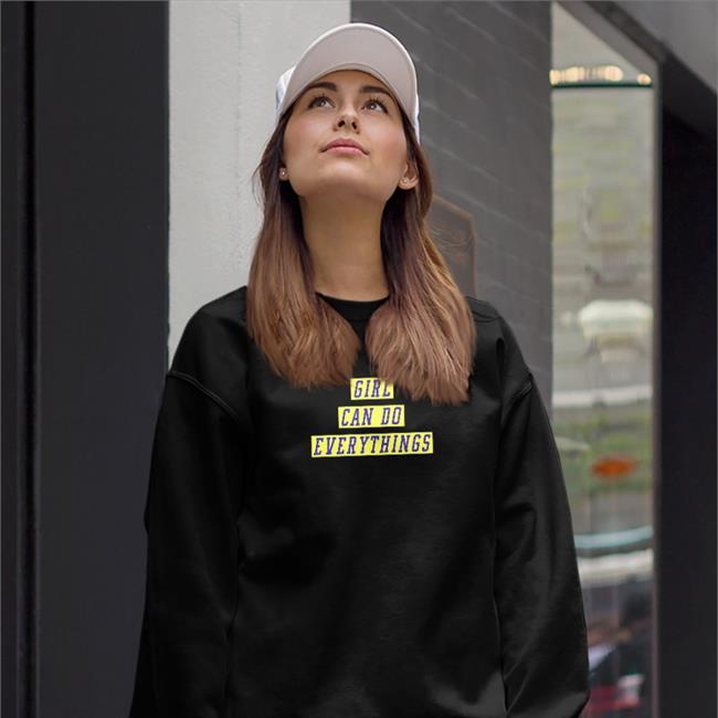 Shirts That Go Hard Girl Can Do Everything T Shirt
