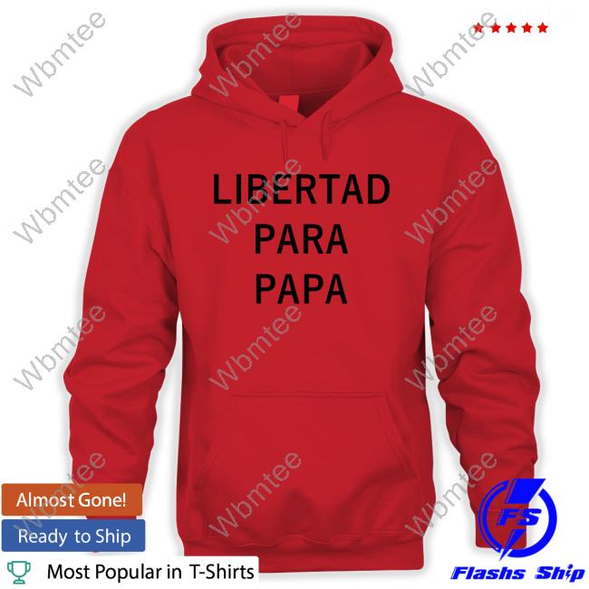 Libertad Para Papa T-Shirt