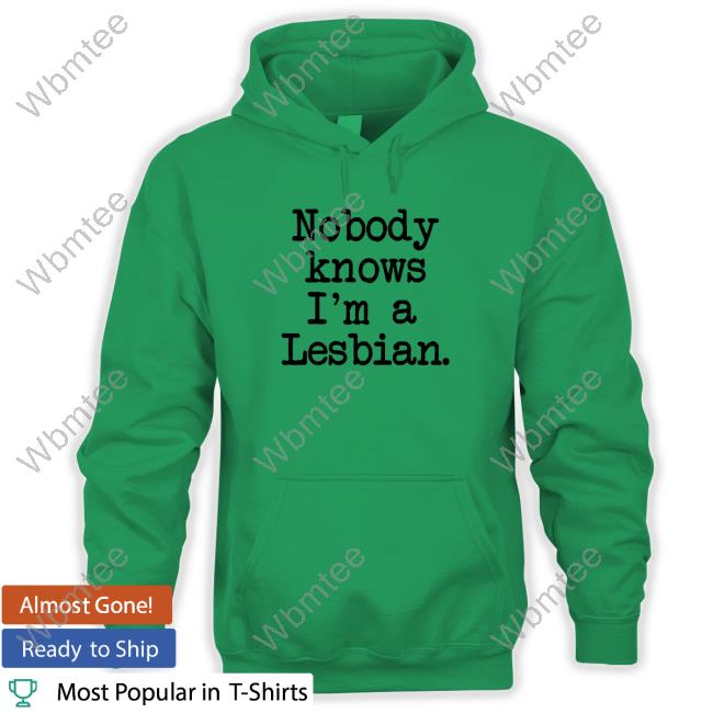 Jenna Shirts That Go Hard Nobody Knows I'm A Lesbian Shirt
