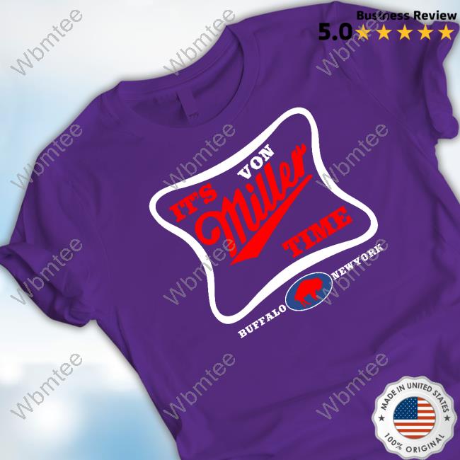 Official Stephanie Ferguson It's Von Miller Time Buffalo Bills New York Hoodie
