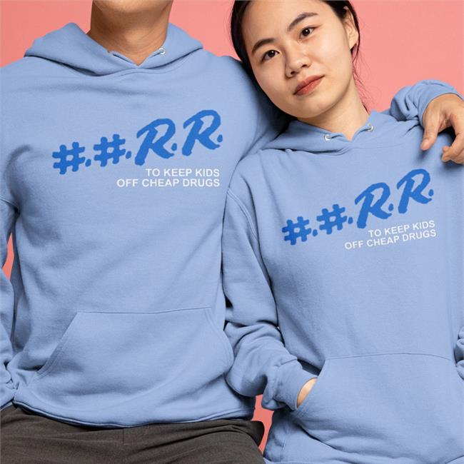 RR To Keep Kids Off Cheap Drugs Hoodie
