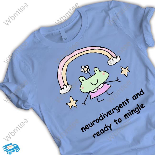 Neurodivergent And Ready To Mingle Long Sleeve T Shirt