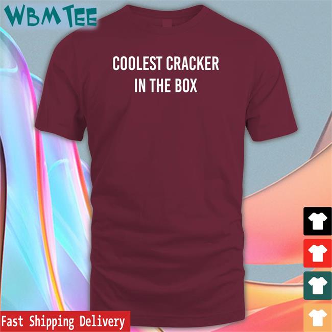 New Coolest Cracker In The Box Shirt 30 Second Jams