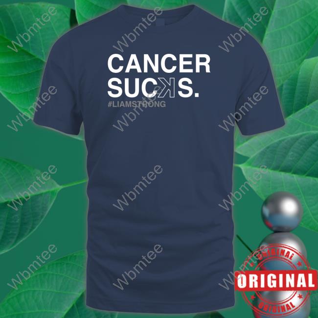 Official Obvious Shirts Shop Cancer Sucꓘs Liam Strong Shirt
