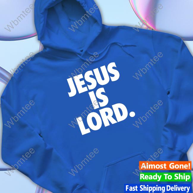 Jesus Is Lord Hoodie