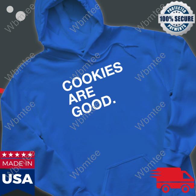 Obvious Shirts Shop Cookies Are Good Tee Cookie Monster Cookies