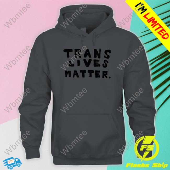 Official Hello Darlings Media Trans Lives Matter Shirt