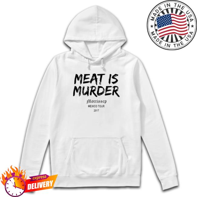 Meat Is Murder Morrissey Mexico Tour 2017 Crewneck Sweatshirt