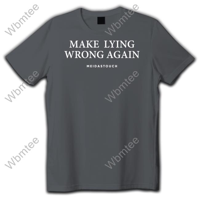 Meidastouch Make Lying Wrong Again Tee Shirt