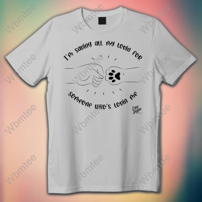 Gloria Gaynor Shop I’M Saving All My Lovin For Someone Who’S Lovin Me T Shirt