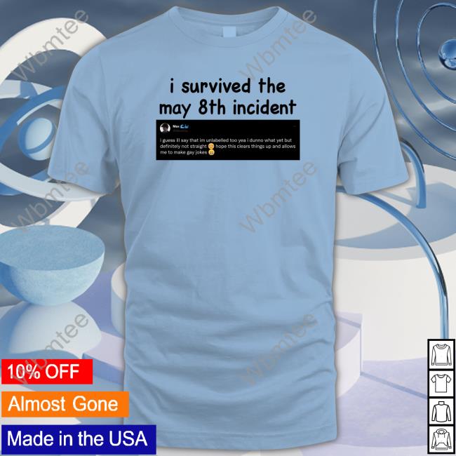 Official I Survived The May 8Th Incident Shirt