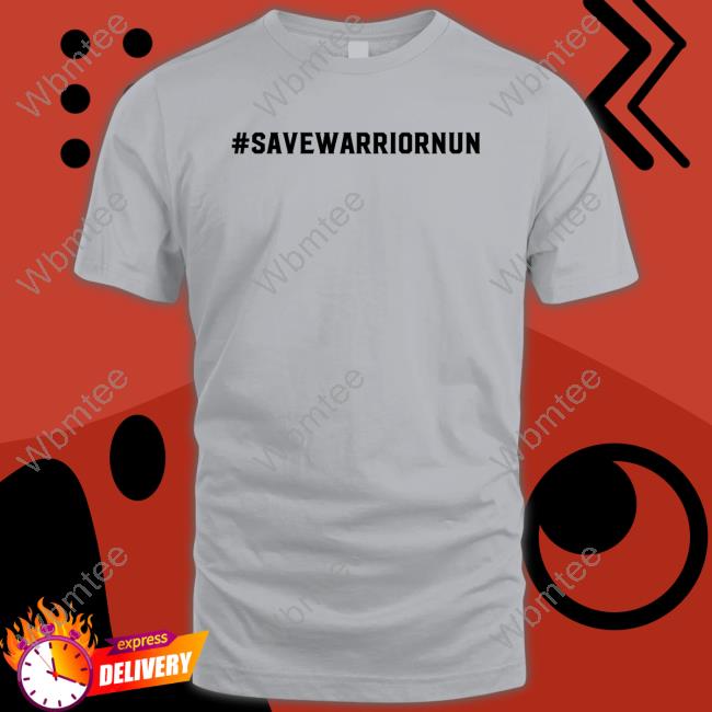 #Savewarriornun T-Shirt Official #Savewarriornun Shirts