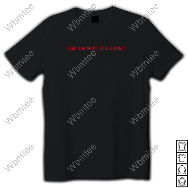 Official I Dance With The Coven Tee