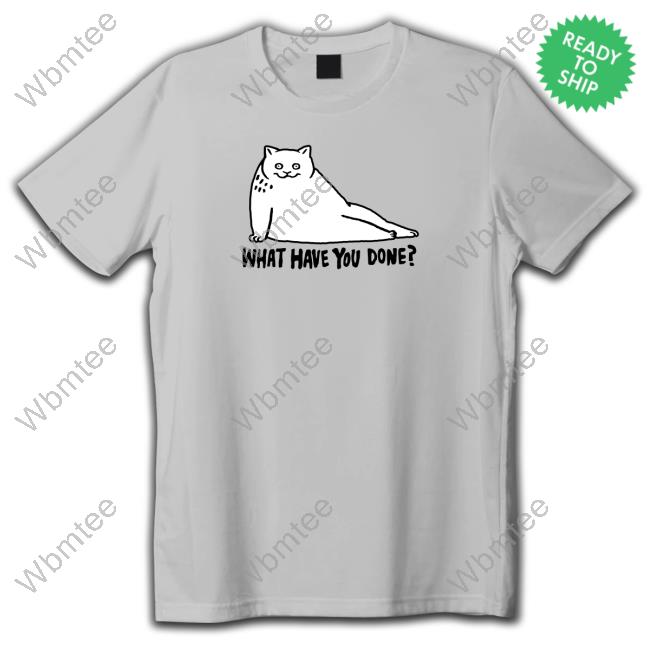 Official What Have You Done Tee Shirt