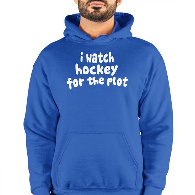I Watch Hockey For The Plot Long Sleeve Hockey Enjoyer Store