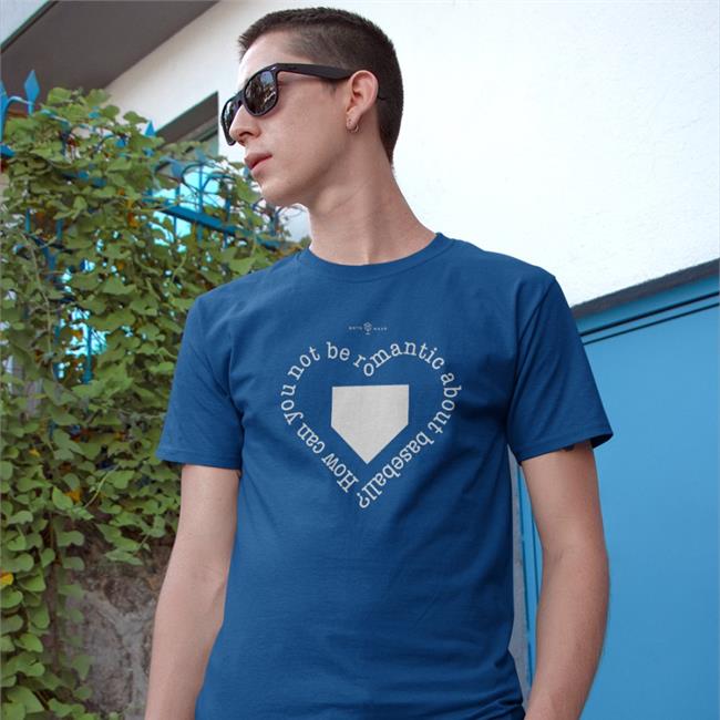 Roto Wear Merch How Can You Not Be Romantic About Baseball Tee T Duck