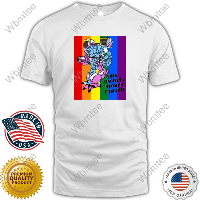 Official Battletech This Machine Stomps Fascists Shirt