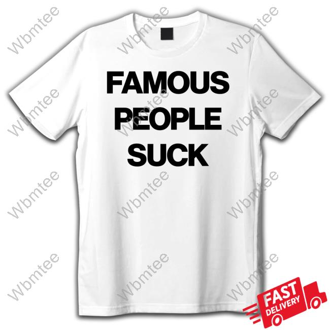 Famous People Suck Hoodie