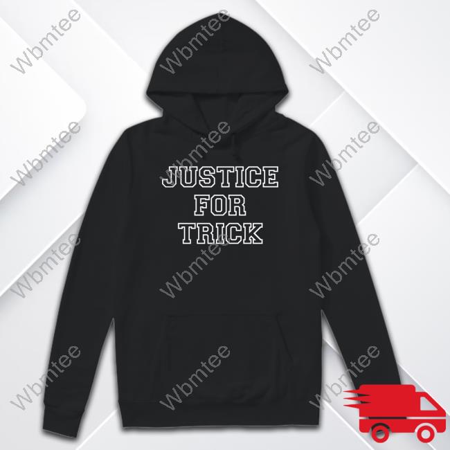 Justice For Trick Shirts