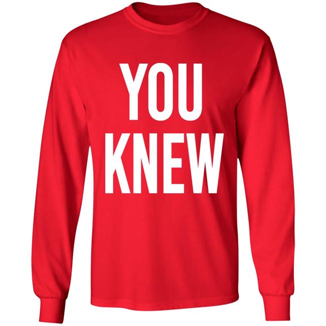 Madison Shanley You Knew Shirt Madison Shanley You Knew Shirt