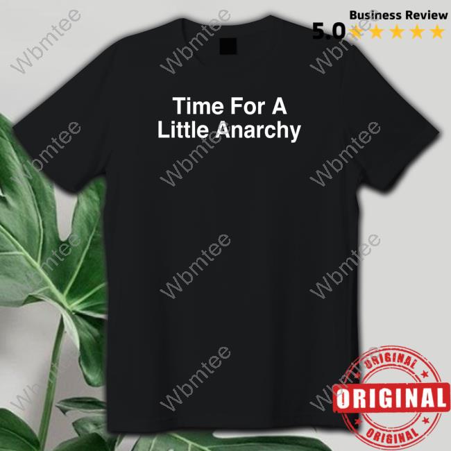Shitheadsteve Merch Time For A Little Anarchy Crewneck Sweatshirt