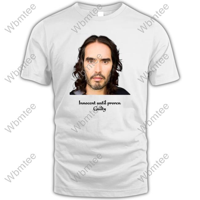 Russell Brand Innocent Until Proven Guilty T Shirt
