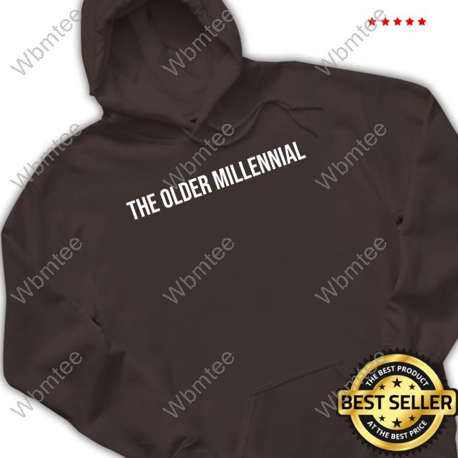 Official The Older Millennial Shirt
