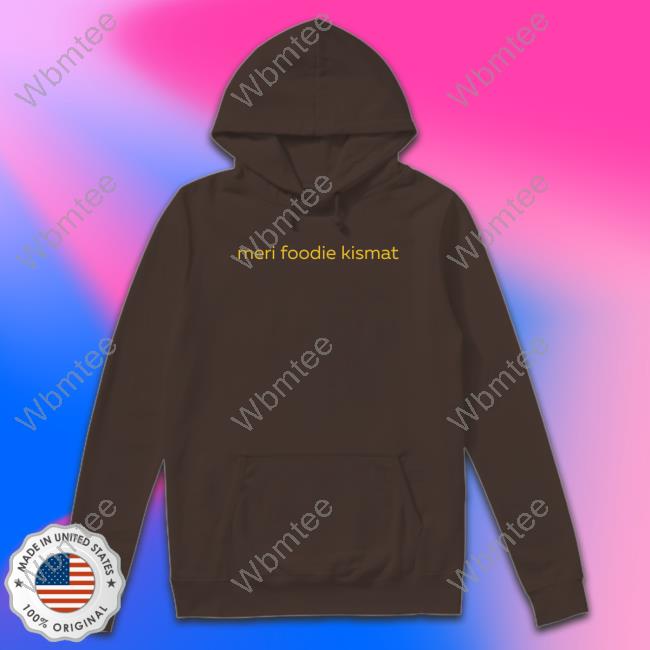Meri Foodie Kismat Shirt Hetal Meri Foodie Kismat Shirt Heyytal