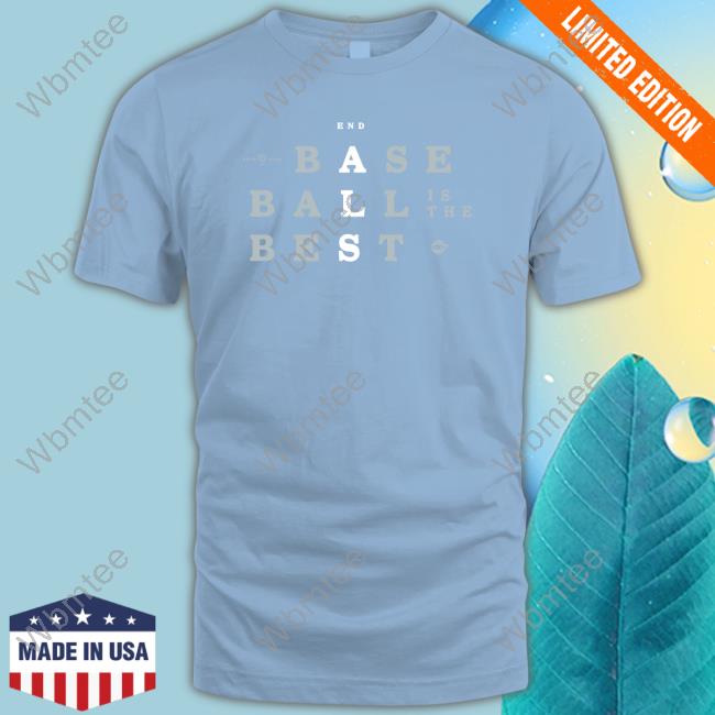 Roto Wear Store Baseball Is The Best Shirt Slangs On Sports T Shirt