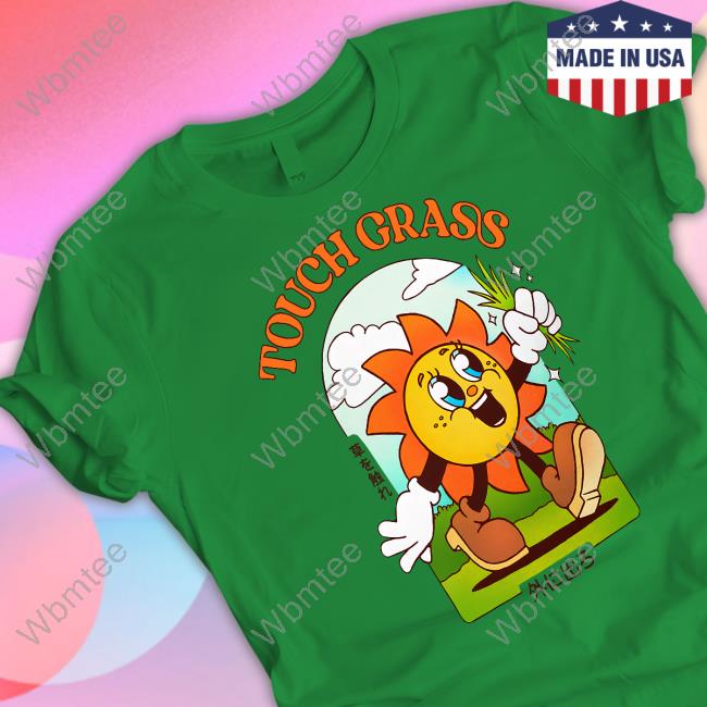 Touch Grass T Shirt