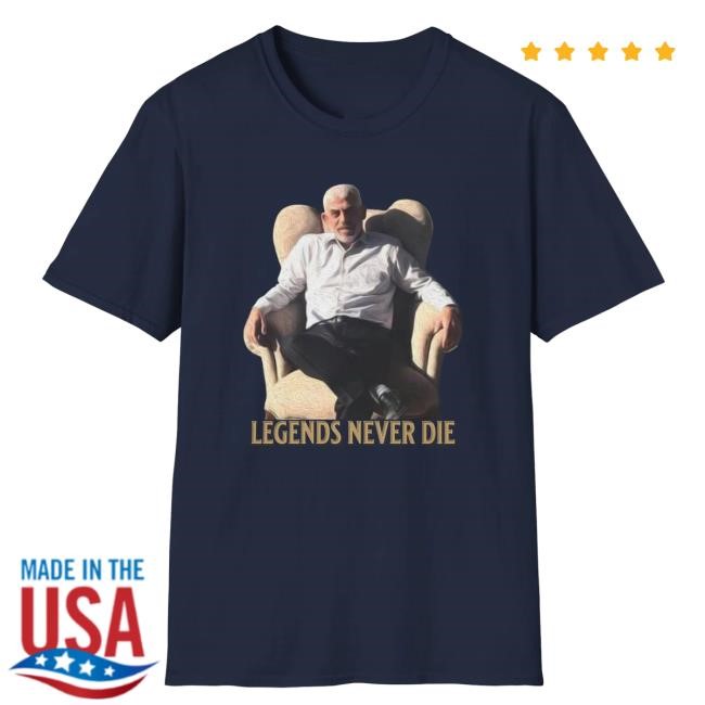 Yayah Sinwar - Legends Never Die New Shirt