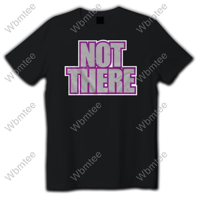 Official Pro Wrestling Tees Merch Not There Shirt