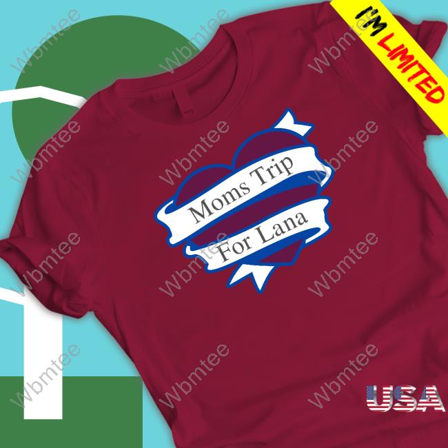 Official Colorado Avalanche Bowen Byram Moms Trip For Lana Tee Shirt